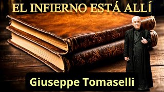 🔸📖Giuseppe Tomaselli El Infierno está allí Primera parte 1 DE 2 [upl. by Edris705]