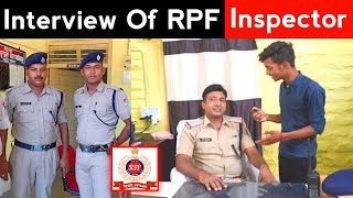 Interview Of RPF Inspector in Railway  Life Of RPF SI Constable On Duty  Rpf new vacancy  Police [upl. by Goldarina]