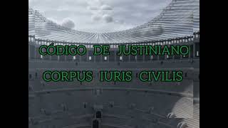 CÓDIGO DE JUSTINIANO  CORPUS IURIS CIVILIS [upl. by Nahsad]