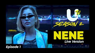 NENE CHAS TAS Live Version  UTV SEASON 2  EPISODE 1 [upl. by Wittenburg430]