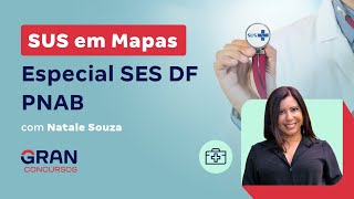 SUS em Mapas Especial SES DF  PNAB [upl. by Debor790]