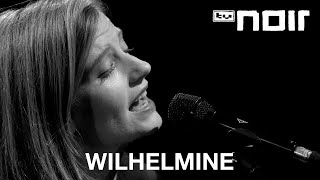 Wilhelmine  Du trägst keine Liebe in dir Echt Cover live bei TV Noir [upl. by Mullane623]