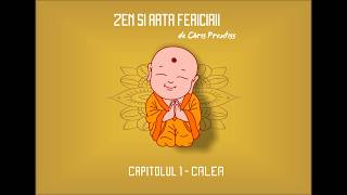 Zen si arta fericirii de Chris Prentiss Carti Audio Iuli [upl. by Yelahs58]