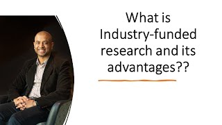 What is Industryfunded research and its advantages [upl. by Akisey]