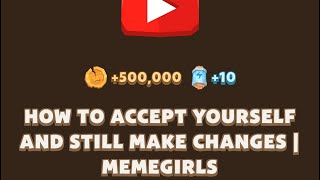 How To Accept Yourself And Still Make ChangesMemegirls Code Memefi Youtube Video Code Memefi Today [upl. by Lorie]