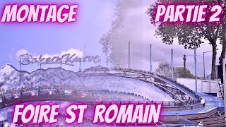 MONTAGE DE LA FOIRE ST ROMAIN PARTIE 2 [upl. by Ardnahsal798]