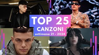 TOP 25 CANZONI DELLA SETTIMANA 🇮🇹 Settimana 21  Maggio 2024 [upl. by Linetta923]