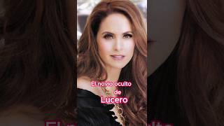 El novio oculto de Lucero farandula famosos fama lucero mijares luismiguel lucerito shorts [upl. by Yukio]