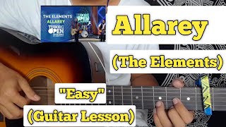 Allarey  The Elements  Guitar Lesson  Easy Chords  Open Session [upl. by Adelia515]