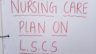 Nursing care plan on LSCS  Lower Segment Cesarean Sectionin obstetrics and gynecology bsc nursing [upl. by Emlyn334]