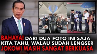 BAHAYA DARI DUA FOTO INI SAJA KITA TAHU WALAU SUDAH LENGSER JOKOWI MASIH SANGAT BERKUASA [upl. by Normie297]