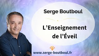 Serge Boutboul  Lenseignement de lÉveil [upl. by Uriia]