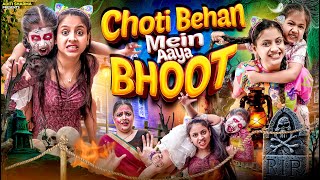 Choti Behan Mein Aaya Bhoot  Aditi Sharma [upl. by Nerual]