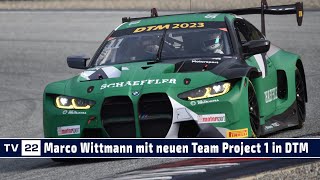 MOTOR TV22 Marco Wittmann mit neuem Team Project 1 in der DTM 2023 [upl. by Dee]