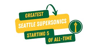 Seattle Supersonics Greatest AllTime Starting 5 [upl. by Enelie249]