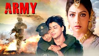 ARMY  Shahrukh Khans Superhit Hindi Movie  Sridevi Danny Denzongpa Sudesh Berry Mohnish Behl [upl. by Clarisse]