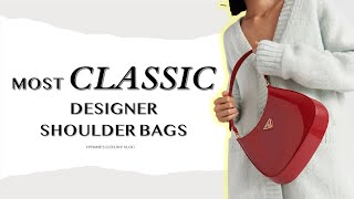 The Top 8 Most Classic Designer Shoulder Bags  Hymmes Luxury Vlog [upl. by Cerracchio]