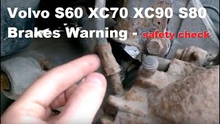 Volvo S60 V70 XC90 XC70 S80 Safety Warning Damaged caliper hose safety check 20012009 [upl. by Erehpotsirhc]