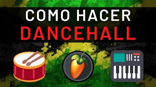 🌞Como HACER DANCEHALL  100 FL Studio Tutorial [upl. by Hrutkay958]