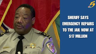 Sheriff says emergency repairs to the jail now at 17 million [upl. by Stover]