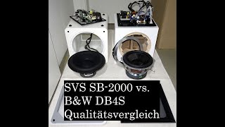 SVS SB2000 vs BampW DB4S  Qualitätsvergleich [upl. by Jandel]