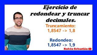 REDONDEO Y TRUNCAMIENTO EJERCICIOS [upl. by Ientruoc551]