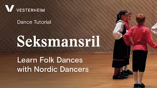 FamilieTid Learn Folk Dances with Nordic Dancers  Seksmansril [upl. by Allecnirp]