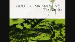 GOODBYE MR MACKENZIE  The Rattler  7quot 1989 [upl. by Alue]