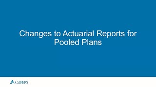 Consolidation of CalPERS Actuarial Valuation Reports Video Presentation [upl. by Rayshell]