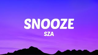 SZA  Snooze Lyrics [upl. by Ayortal]