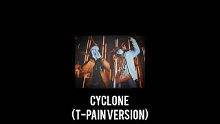 Cyclone TPain Version  Baby Bash REMASTERED [upl. by Garwood762]