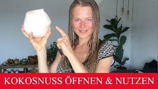 KOKOSNUSS EINFACH OE FFNEN UND OPTIMAL NUTZEN [upl. by Elvina]