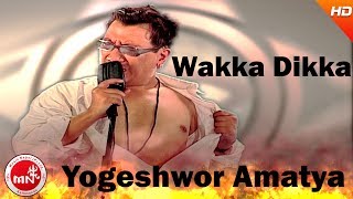 Wakka Dikka  Yogeshwor Amatya  Nepali Pop Song [upl. by Ahsoj750]