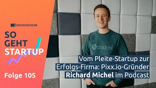 Vom PleiteStartup zur ErfolgsFirma  So geht Startup 105 [upl. by Arorua]