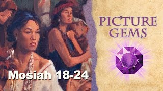 Mosiah 1824  Picture Gems [upl. by Sperry77]