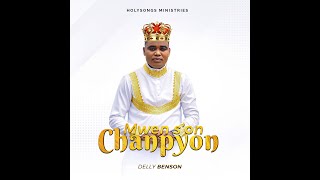 Delly Benson Mwen son chanpyonOfficial Video4k Holysongs Ministries [upl. by Virgy]