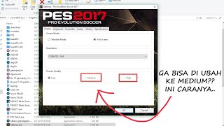 Cara mengubah Settingsexe PES 2017 ke medium dan high [upl. by Glad]