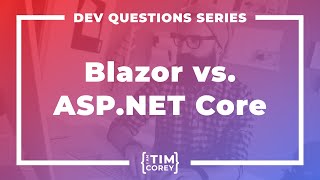 Should I Focus on Blazor or ASPNET Core [upl. by Chung230]