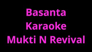 Basanta karaoke Mukti N Revival [upl. by Gittel]