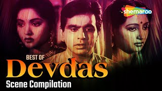 Best Of Devdas Scene Compilation HD  Dilip Kumar Vyjayanthimala Suchitra Sen Hindi Movie Scene [upl. by Deaner259]