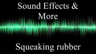 Squeaking rubber  Sound effects [upl. by Servais]