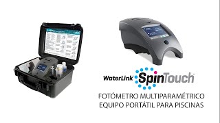 WaterLink Spin Touch  fotómetro Multiparamétrico  Equipo portátil analisis agua para piscinas [upl. by Mylo383]