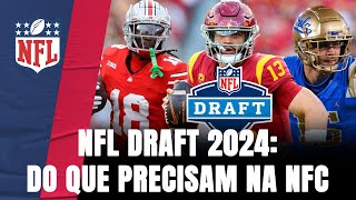 NFL DRAFT 2024 Quais as principais necessidades dos times da NFC [upl. by Sommer82]