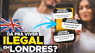 LONDRES  Como é a vida de um Imigrante ILEGAL 🇬🇧 NaVibe [upl. by Ralaigh]