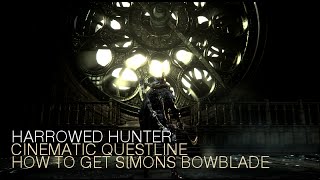 Bloodborne Harrowed Hunter Questline  Simon´s Bowblade [upl. by Alimrahs]