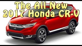 2017 Honda CRV is All New amp here are the Juicy Details [upl. by Nahtnoj]