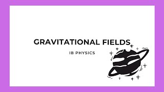 IB Physics Gravitational Fields [upl. by Ecnerwaled]