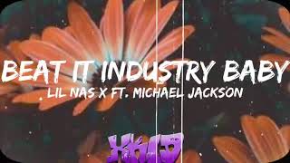 LIL NAS X  BEAT IT INDUSTRY BABY LYRICS FT MICHAEL JACKSON🔥🔥🔥 [upl. by Nosnar]