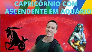 CAPRICÓRNIO COM ASCENDENTE EM AQUÁRIO [upl. by Attevroc]