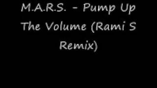 MARS  Pump Up The Volume Rami S Remix [upl. by Justis859]